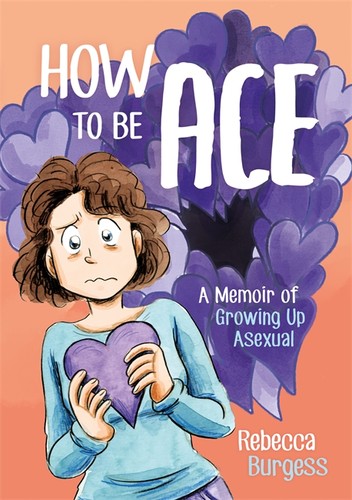 How to Be Ace, Rebecca Burgess