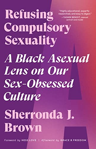 Refusing Compulsory Sexuality, Sherronda J. Brown