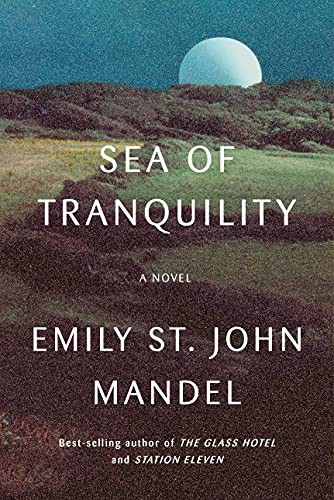 Sea of Tranquility, Emily St. John Mandel