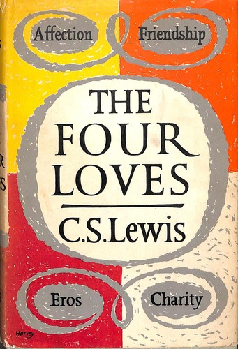 The Four Loves, C.S. Lewis