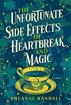 The Unfortunate Side Effects of Heartbreak and Magic, Breanne Randall