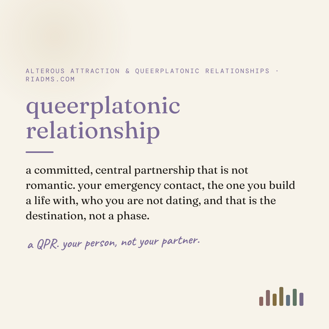 queerplatonic relationship, defined: a committed, central partnership that is not romantic. your emergency contact, the one you build a life with, who you are not dating, and that is the destination, not a phase.