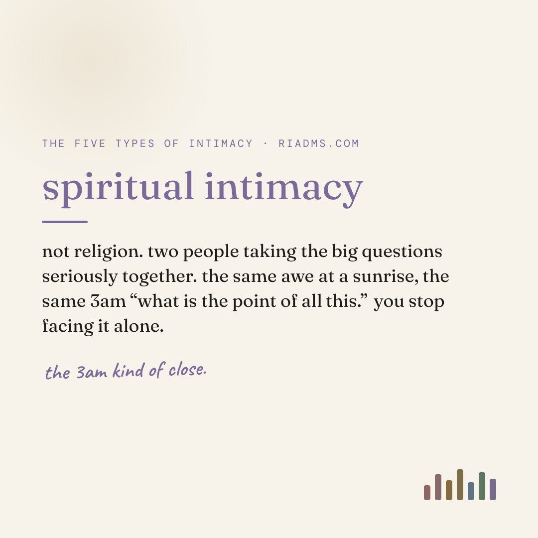 spiritual intimacy, defined: not religion. two people taking the big questions seriously together. the same awe at a sunrise, the same 3am “what is the point of all this.” you stop facing it alone.